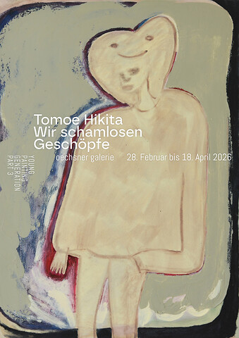 - Wir schamlosen Geschöpfe - Ausstellung in der Oechsner Galerie mit Tomoe Hikita